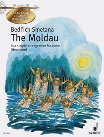 Bedrich Smetana: The Moldau (Easy Piano Arrangement) (Get to Know Classical Masterpi)