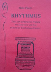 Rhythmus: Uber die rhythmische Pragung des Menschen und ihre kulturellen Erscheinungsformen (German Edition)