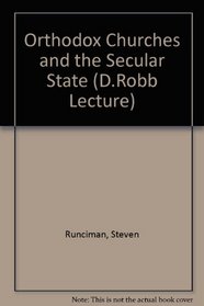 Orthodox Churches and the Secular State (D.Robb Lecture)