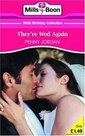 They're Wed Again (Mills & Boon 100th Birthday Collection)