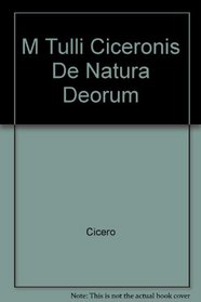 M Tulli Ciceronis De Natura Deorum (Latin texts and commentaries)