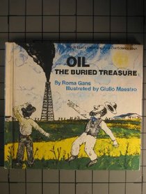 Oil, the Buried Treasure