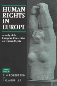 Human Rights in Europe: A Study of European Convention on Human Rights
