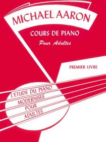 Michael Aaron Piano Course, Adult Book (Adult Approach to Piano Study)