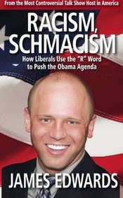 Racism Schmacism: How Liberals Use the 