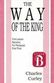 The Way Of The King (First Third)