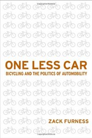 One Less Car: Bicycling and the Politics of Automobility (Sporting)