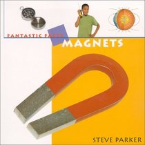 Fantastic Facts: Magnets (Fantastic Facts)