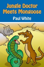 Jungle Doctor Meets Mongoose (Jungle Doctor's Animal Stories)