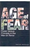 Age of Fear: Power Versus Principle in the War of Terror