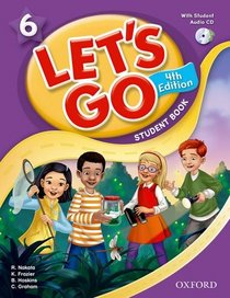 Let's Go 6 Student Book with Audio CD: Language Level: Beginning to High Intermediate.  Interest Level: Grades K-6.  Approx. Reading Level: K-4
