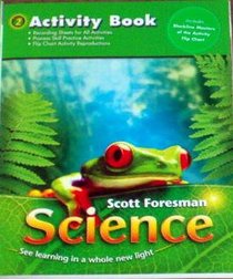 Scott Foresman Science: Grade 2 Activity Book