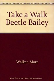 B Bailey 12/take Walk (Beetle Bailey)
