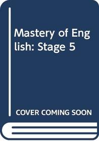 Mastery of English: 5