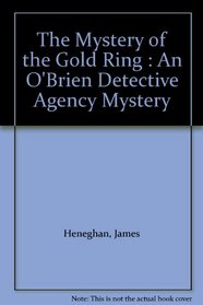 The Mystery of the Gold Ring (O'Brien Detective)