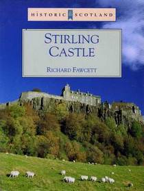 Stirling Castle (Historic Scotland (Series).)