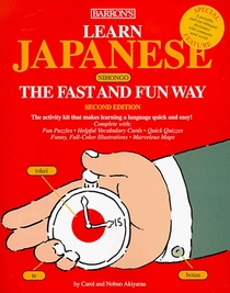Learn Japanese: The Fast and Fun Way/With Pull-Out Bilingual Dictionary (Fast and Fun Way Series)