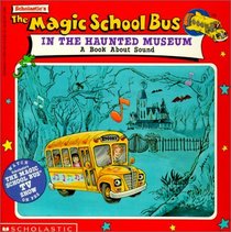 The Magic School Bus in the Haunted Museum (Magic School Bus (Library))