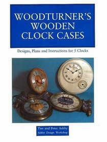 Woodturner's Wooden Clock Cases