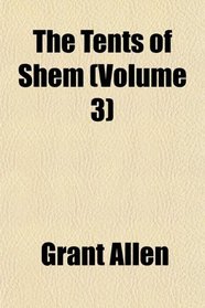 The Tents of Shem (Volume 3)