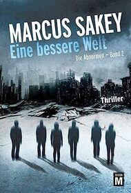 Eine bessere Welt (Die Abnormen, 2) (German Edition)