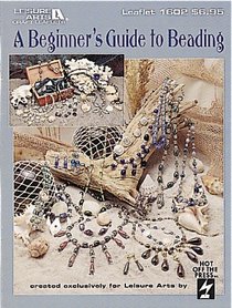 A Beginner's Guide to Beading  (Leisure Arts #1602)