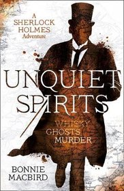 Unquiet Spirits: Whisky, Ghosts, Murder (A Sherlock Holmes Adventure) (A Sherlock Holmes Adventures)