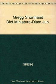 Gregg Shorthand Dictionary: Miniature Series 90 (Diamond Jubilee Series)