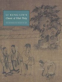 Li Kung-lin's: Classic of Filial Piety (The Metropolitan Museum of Art)