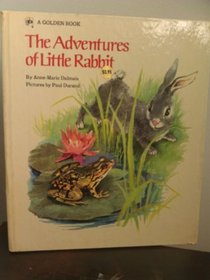 The Adventures of Little Rabbit (A Golden Book)