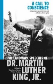 A Call to Conscience: The Landmark Speeches of Dr Martin Luther King Jr.