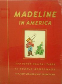 Madeline in America: And Other Holiday Tales