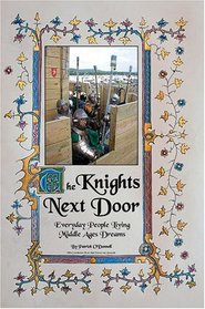 The Knights Next Door: Everyday People Living Middle Ages Dreams