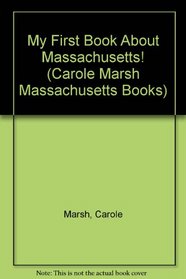 My First Book About Massachusetts! (Carole Marsh Massachusetts Books)