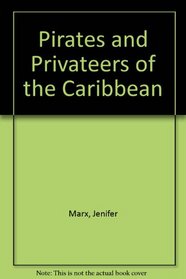 Pirates and Privateers of the Caribbean