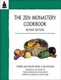 The Zen Monastery Cookbook: Recipes and Stories from a Zen Kitchen