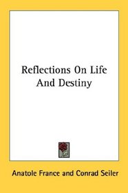 Reflections On Life And Destiny