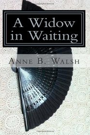 A Widow in Waiting: The Chronicles of Glenscar: Volume 1