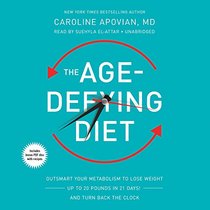 The AgeDefying Diet: Outsmart Your Metabolism to Lose Weightup to 20 Pounds in 21 Days!and Turn Back the Clock