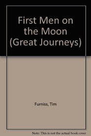 First Men on the Moon (Great Journeys)