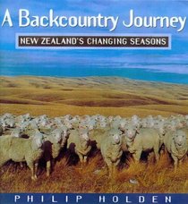 A Backcountry Journey: New Zealand's Changing Seasons --1998 publication.