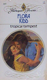 Tropical Tempest (Harlequin Presents, No 643)