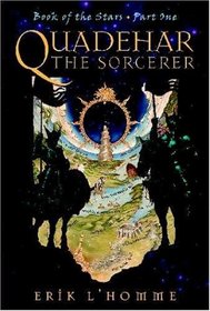 Quadehar The Sorcerer (Book of Stars, Part 1)