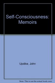Self-Consciousness : Memoirs
