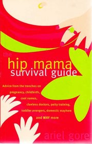 Mip Mama Survival Guide