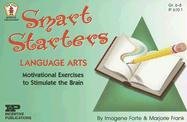 Smart Starters Language Arts: Motivational Exercises To Stimulate The Brain