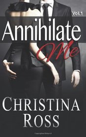 Annihilate Me, Vol. 1 (Volume 1)