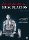 Anatomia De La Musculacion (Spanish Edition)