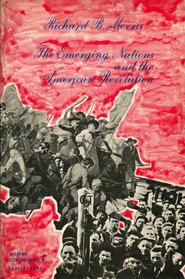 The Emerging Nations and the American Revolution (Torchbooks)