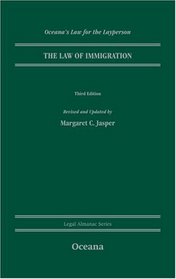 The Law of Immigration (Oceana's Legal Almanac Series  Law for the Layperson)